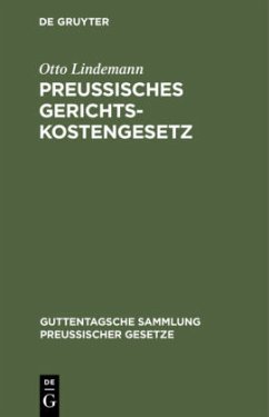 Preussisches Gerichtskostengesetz - Lindemann, Otto
