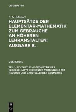 Synthetische Geometrie der Kegelschnitte in engster Verbindung mit neuerer und darstellender Geometrie - Mehler, F. G.