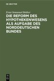 Die Reform des Hypothekenwesens als Aufgabe des norddeutschen Bundes