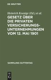 Gesetz über die privaten Versicherungsunternehmungen vom 12. Mai 1901