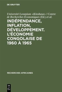 Indépendance, inflation, développement. L¿économie congolaise de 1960 à 1965