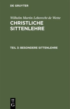 Besondere Sittenlehre - Wette, Wilhelm Martin Leberecht de