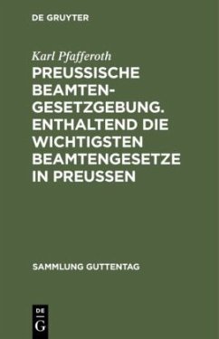 Cover Preußische Beamten-Gesetzgebung. Enthaltend die wichtigsten Beamtengesetze in Preußen