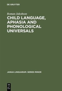 Child Language, Aphasia and Phonological Universals - Jakobson, Roman