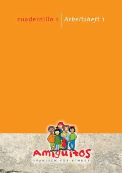 Amiguitos - cuadernillo 1 / Arbeitsheft 1 - Amiguitos - Spanisch für Kinder