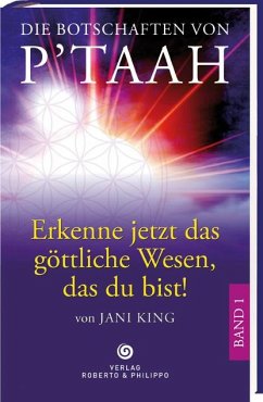 Die Botschaften von P´TAAH - Bd. 1 - King, Jani