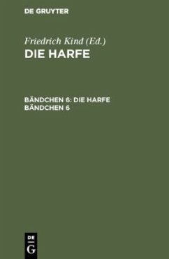 Die Harfe. Bändchen 6 - Die Harfe. Bändchen 6