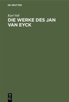 Die Werke des Jan van Eyck - Voll, Karl