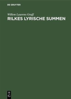 Rilkes lyrische Summen - Graff, Willem Laurens