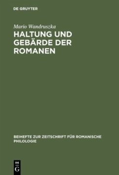 Haltung und Gebärde der Romanen - Wandruszka, Mario