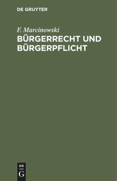 Bürgerrecht und Bürgerpflicht - Marcinowski, F.