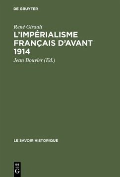 L'impérialisme français d'avant 1914 - Girault, René