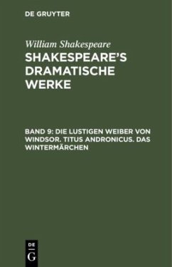 Die lustigen Weiber von Windsor. Titus Andronicus. Das Wintermärchen - Shakespeare, William