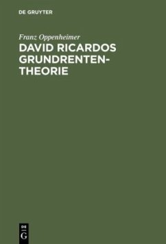 David Ricardos Grundrententheorie - Oppenheimer, Franz