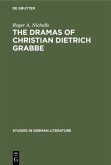 The dramas of Christian Dietrich Grabbe
