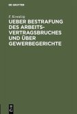 Ueber Bestrafung des Arbeitsvertragsbruches und über Gewerbegerichte