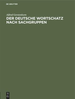 Der deutsche Wortschatz nach Sachgruppen - Gerstenkorn, Alfred