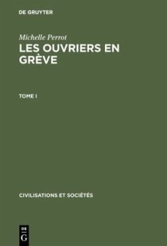 Michelle Perrot: Les ouvriers en grève. Tome I - Perrot, Michelle