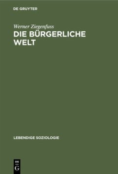 Die bürgerliche Welt - Ziegenfuss, Werner