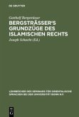 Bergsträsser's Grundzüge des islamischen Rechts