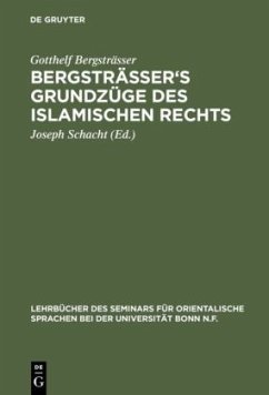 Bergsträsser's Grundzüge des islamischen Rechts - Bergsträßer, Gotthelf