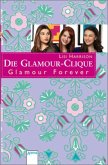 Glamour forever / Die Glamour-Clique Bd.17