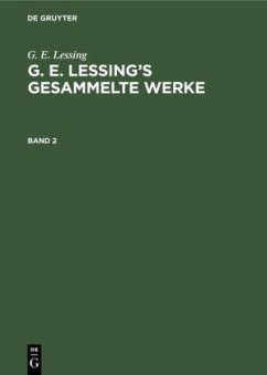 G. E. Lessing: G. E. Lessing¿s gesammelte Werke. Band 2 - Lessing, G. E.