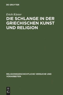 Die Schlange in der griechischen Kunst und Religion - Küster, Erich