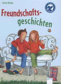 Freundschaftsgeschichten - Bröger, Achim