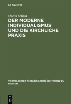 Der moderne Individualismus und die kirchliche Praxis - Schian, Martin