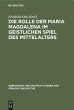 Die Rolle der Maria Magdalena im... - Bild 1