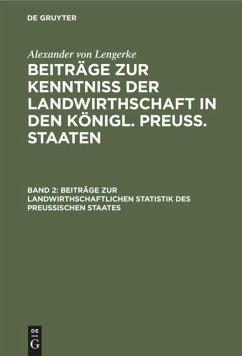 Beiträge zur landwirthschaftlichen Statistik des Preußischen Staates - Lengerke, Alexander von