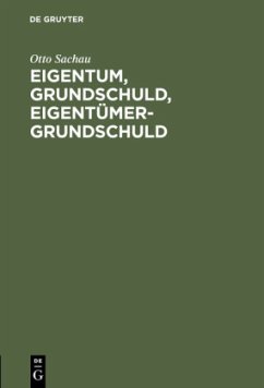 Eigentum, Grundschuld, Eigentümer-Grundschuld - Sachau, Otto