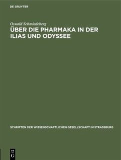 Über die Pharmaka in der Ilias und Odyssee - Schmiedeberg, Oswald