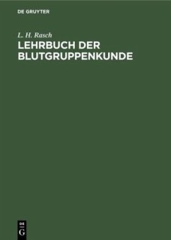 Lehrbuch der Blutgruppenkunde - Rasch, L. H.