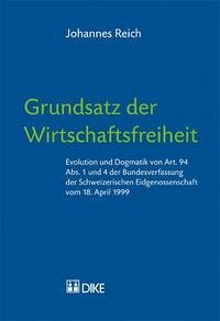 Grundsatz der Wirtschaftsfreiheit - Reich, Johannes