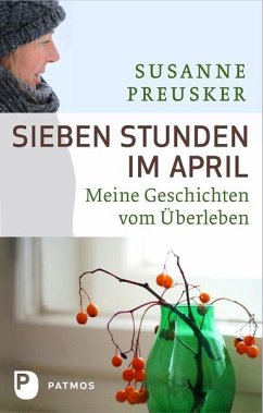 Sieben Stunden im April - Preusker, Susanne