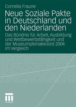 Neue Soziale Pakte in Deutschland und den Niederlanden - Fraune, Cornelia