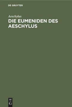 Die Eumeniden des Aeschylus