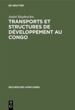 Transports et structures de développement au Congo - Huybrechts, André