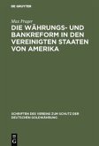 Die Währungs- und Bankreform in den Vereinigten Staaten von Amerika