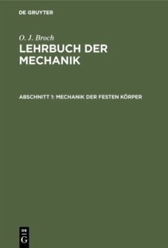 Mechanik der festen Körper - Broch, O. J.