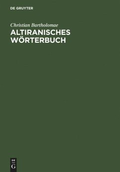 Altiranisches Wörterbuch - Bartholomae, Christian