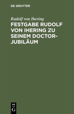 Festgabe Rudolf von Ihering zu seinem Doctor-Jubiläum - Jhering, Rudolf von