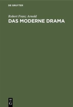 Das moderne Drama - Arnold, Robert Franz