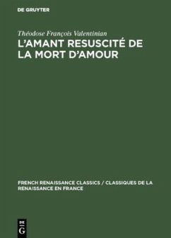 L¿amant resuscité de la mort d¿amour - Valentinian, Théodose François