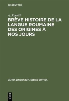 Brève histoire de la langue roumaine des origines à nos jours - Rosetti, A.