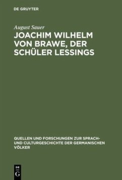 Joachim Wilhelm von Brawe, der Schüler Lessings - Sauer, August