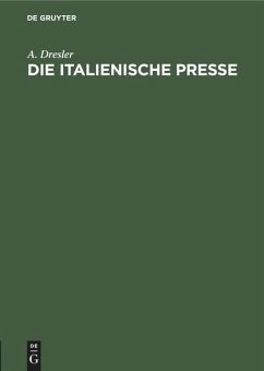 Die italienische Presse - Dresler, A.