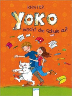 Yoko mischt die Schule auf / Yoko Bd.2 - Knister